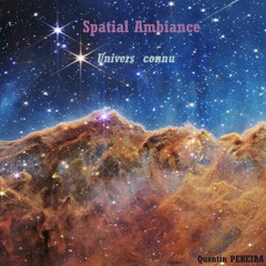 Spatial Ambiance : Univers Connu
