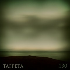 TAFFETA | 130