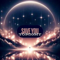 Save You Tonight