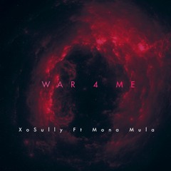 War 4 Me Ft Mona Mula