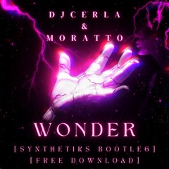 **Free Download** Dj Cerla And Moratto - Wonder [Synthetik's Mix]