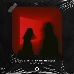 Joe Stks ft. Naomi Meneses - In My Mind