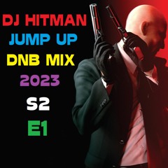 DJ HITMAN JUMP UP DNB MIX 2023 S2 E1