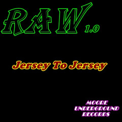 Jersey To Jersey (RAW 1.0) William Moore