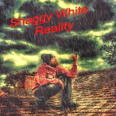 Shaggy White - Reality