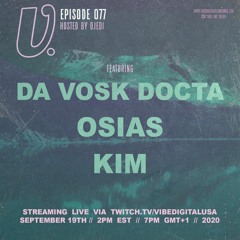 Episode 077 - Da Vosk Docta, Osias, kim hosted by Djedi
