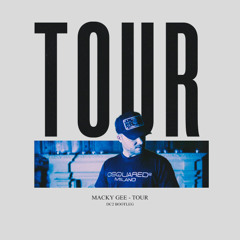 Macky Gee - Tour (DC2 Bootleg) [FREE DOWNLOAD]