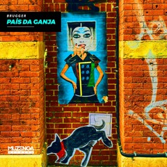 Brugger - País da Ganja (Extended Mix) | FREE DOWNLOAD