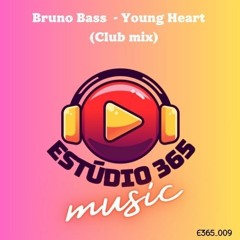 Bruno Bass  - Young Heart (Club Mix) edit