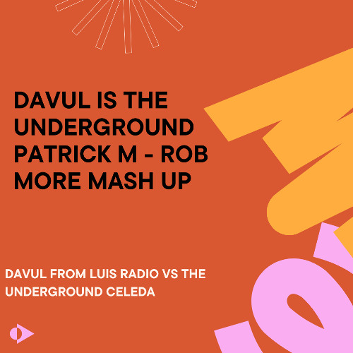 PATRICK M - ROB MORE - DAVUL IS THE UNDERGROUND (MASHUP)