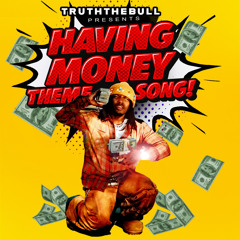 Havin Money Theme Song