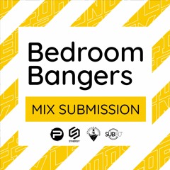 BEDROOM BANGERS 15 MIN MIX SUBMISSION