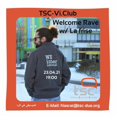 TSC-VI.CLUB - Welcome Rave w/ La frise - Livestream