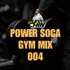 DJ LEVI CHIN - POWER SOCA GYM MIX 004