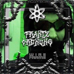 .WiREFRAME_TRANSMISSION_05 = {FRANTZ ORDNUNG}