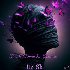 Sk - Pink Dreads Remix