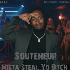 Souteneur (Mista Fuck Yo Bitch)