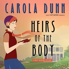 VIEW [PDF EBOOK EPUB KINDLE] Heirs of the Body by  Carola Dunn,Lucy Rayner,Inc. Black