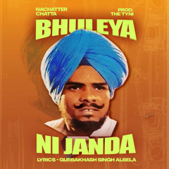 BHULEYA NI JANDA - Nachattar Chatta X THE TYNI