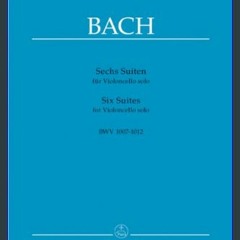 $$EBOOK 📕 Bach: 6 Cello Suites, BWV 1007-1012     Paperback – May 27, 2013 'Full_Pages'