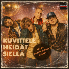 Gasellit  - Kuvittele Meidät Siellä (ROCCO Boogie Nights Mashup)