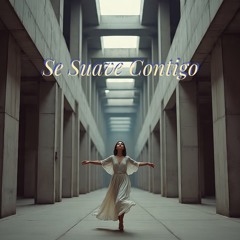 Se Suave Contigo