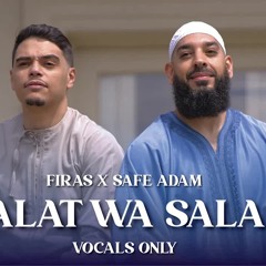 Firas x Safe Adam - Salat Wa Salam (Vocals Only)