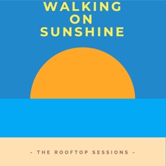 Walking On Sunshine