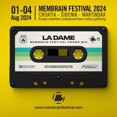 La Dame - Membrain Festival 2024 - Promo Mix
