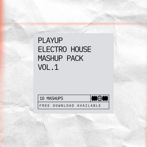 ELECTRO HOUSE MASHUP PACK VOLUME 1 | FREE DOWNLOAD | PLAYUP | 10 MASHUPS | #96th Tech House Charts