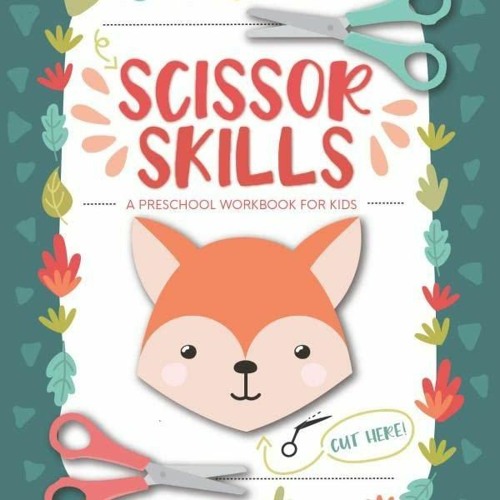 Stream episode kindle Scissor Skills Preschool Workbook for Kids A Fun