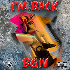 BG4 - I'M BACK (Prod. by @808BRVNDO)