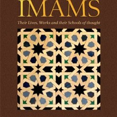 GET PDF 📜 The Four Imams by  Muhammad Abu Zahra,Abdalhaqq Bewley,Muhammad Isa Whaley