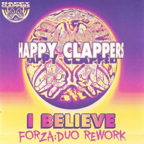 Happy Clappers - I Believe (Forza:Duo Rework) ***FREE DOWNLOAD***