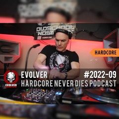 #2022-09 [Hardcore] Evolver - Hardcore Never Dies Podcast