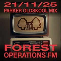 Forest Ops FM - 21/11/25 - Parker in the mix