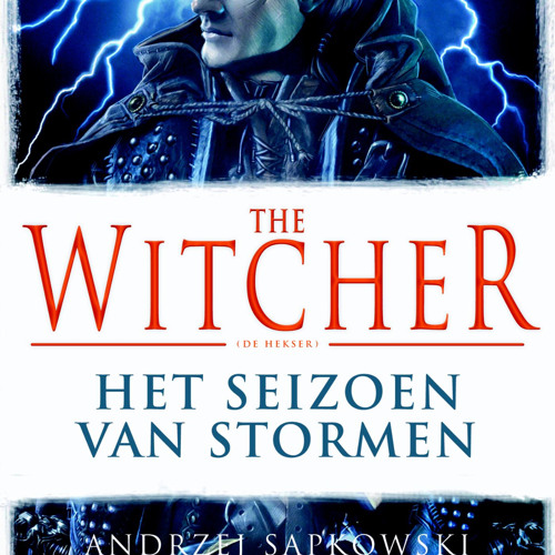 (ePUB) Download The Witcher - Het Seizoen van Stormen BY : Andrzej Sapkowski