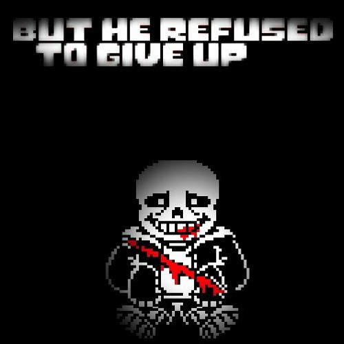 [Undertale: The Last Breath] But he refused to give up... (Cover)