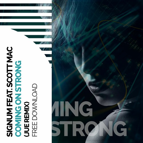 Signum Feat. Scott Mac - Coming On Strong (Jue Remix) | FREE DOWNLOAD