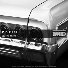 Kid Bass - Baller Mixes