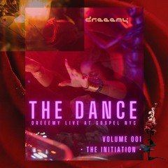 THE INITIATION (DRĖĖĖMY live at THE DANCE 001, Gospel Tribe, NYC)