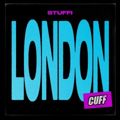 CUFF216: STUFFI - London (Original Mix) [CUFF]