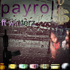 payroll ft. winterz [SOUNDCLOUD EXCLUSIVE]