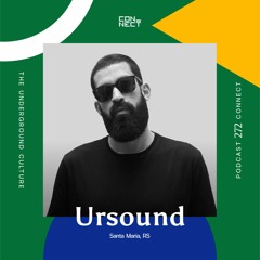 Ursound @ Podcast Connect #272 - Santa Maria, RS