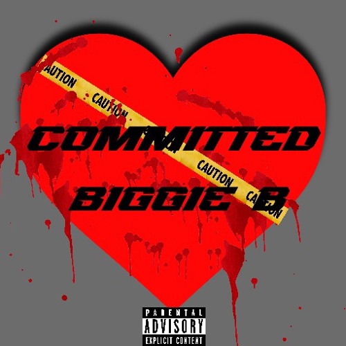 Biggie B - Committed