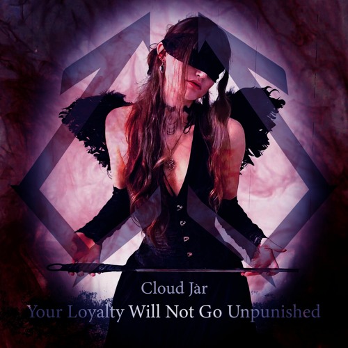 YOUR LOYALTY WILL NOT GO UNPUNISHED