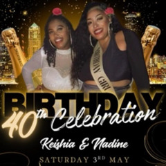 KEISHA & NADINE 40TH: MIXED BY @EAASY_E HOSTED BY @BIGBDEEJAY @MREQ_SAXONMOTION @SAXONMOTION_LTD
