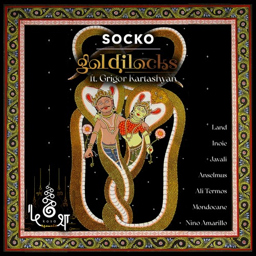 Stream Socko • Goldilocks ft. Grigor Kartashyan (JAVALI Remix) by • kośa •  | Listen online for free on SoundCloud
