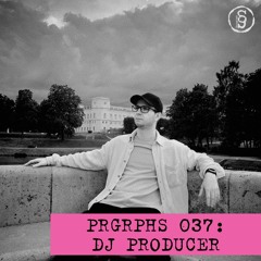 PRGRPHS 037: DJ PRODUCER