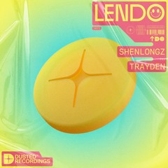 ShenLongZ & Trayden - LENDO (Original Mix)